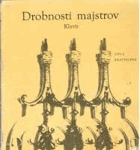 Drobnosti majstrov - Bach, Daquin, Haydn, Mozart, Beethoven, Schubert, Mendelssohn Bartholdy, ...