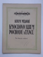 Kmochovo populární album pochodů a tanců - pro housle solové 1491