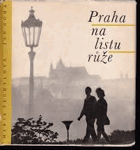 Praha na listu růže BOTH DUST JACKET+BOOK CONDITION - NICE! BUT NOT PERFECT!