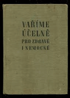 Vaříme účelně pro zdravé i nemocné