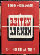 Reiten lernen. Schule des Reitens und der Pferdekunde für Anfänger und Fortgeschrittene.