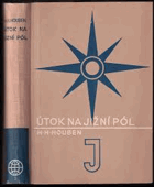 Útok na jižní pól Dobrodružství a hrdinství plavců k jižnímu pólu