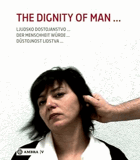 The dignity of man. Ljudsko dostojanstvo ... = Der Menscheit Würde ... = Důstojnost lidstva