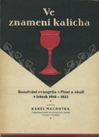 Ve znamení kalicha - rozsévání evangelia v Plzni a okolí v letech 1918-1921.