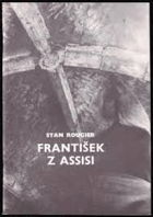František z Assisi - básník a prorok.