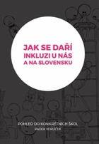 Jak se daří inkluzi u nás a na Slovensku? Pohled do konkrétních základních škol