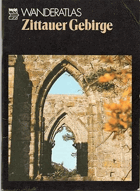 Zittauer Gebirge. Tourist Wanderatlas. Mit 27 Farbfotographien und 11 Textkarten.