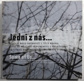 Jedni z nás... Několik málo osobností z těch mnoha, které by měly být připomenuty u ...