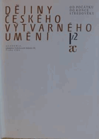 Dějiny českého výtvarného umění I/2. Od počátků do konce středověku