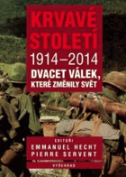 Krvavé století 1914-2014. Dvacet válek, které změnily svět