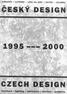 Český design 1995-2000 nábytek, svítidla, věci na stůl, textil, výrobky - Czech Design 1995 ...