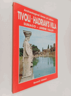 Tivoli, Hadriansvilla, Subiaco, Aniene-Tal