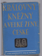 Královny, kněžny a velké ženy české BEZ OBÁLKY!!!