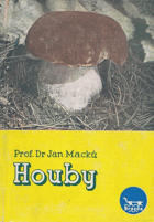 Houby jedlé a jedovaté Mykologie