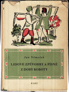 Lidové zpěvohry a písně z doby roboty. Soc. lid. poesie, písně a dramata v době baroka