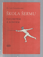 Škola šermu fleuretem a kordem