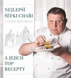 Nejlepší šéfkuchaři v České republice a jejich top recepty