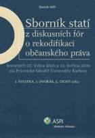 Sborník statí z diskusních fór o rekodifikaci občanského práva - konaných 20. října 2006, ...