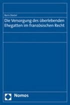 Die Versorgung des Uberlebenden Ehegatten Im Franzosischen Recht