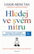 Hledej ve svém nitru - Nečekaná cesta k dosažení úspěchu, štěstí (a světového míru)