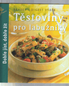Těstoviny pro labužníky