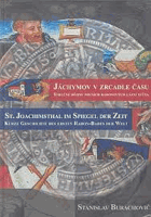 Jáchymov v zrcadle času - stručné dějiny prvních radonových lázní světa - St. ...