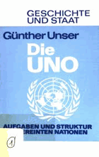 Die UNO. Aufgaben und Strukturen der Vereinten Nationen