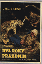 Dva roky prázdnin LAKOVKY! HŘBET PŘELEPENÝ NEPRŮHLEDNOU PÁSKOU!!