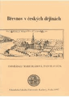 Břevnov v českých dějinách - sborník z konference pořádané ve dnech 14. a 15. září 1993 ...