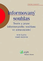 Informovaný souhlas - teorie a praxe informovaného souhlasu ve zdravotnictví