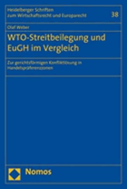 WTO Streitbeilegung und EuGH im Vergleich Zur gerichtsförmigen Konfliktlösung in ...