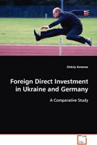 Foreign Direct Investment in Ukraine and Germany. A Comparative Study