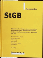 StGB Schweizerisches Strafgesetzbuch. Mit Verordnungen und Revisionsvorhaben sowie ausführlichem ...