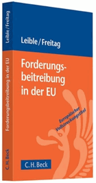 Forderungsbeitreibung in der EU. Mit einer Übersicht der länderspezifischen Besonderheiten