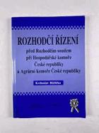 Rozhodčí řízení před Rozhodčím soudem při Hospodářské komoře České republiky a ...