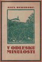 V odlesku minulosti. Povídky ze zašlých dob rodného kraje