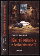 Kruté příběhy z české historie 3