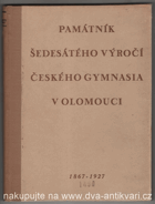 Památník šedesátého 60.výročí Českého gymnasia Olomouc v Olomouci 1867-1927