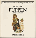 Schöne Puppen. Kleine Antiquitäten-Reihe v. Battenberg