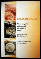 Krása minerálů - mineralogické zajímavosti východních Čech