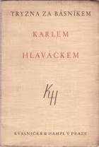 Tryzna za básníkem Karlem Hlaváčkem