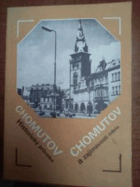 Chomutov Historický průvodce a zajímavosti města
