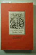 Reineke Fuchs. von Wolfgang von Goethe, Zeichn. von Wilhelm von Kaulbach, gest. von R. Rahn u. A. ...
