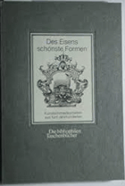 Des Eisens schönste Formen. Kunstschmiedearbeiten aus fünf Jahrhunderten.
