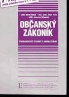 Občanský zákoník - poznámkové vydání s judikaturou a novou literaturou (včetně věcného ...
