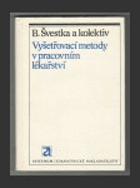 Vyšetřovací metody v pracovním lékařství