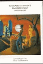 Eva Filemonová Surrealismus prožitý, život prosněný