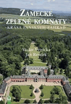Zámecké zelené komnaty Krása panských zahrad