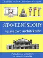 Stavební slohy ve světové architektuře Přehled vývoje architektury od starověku do dneška