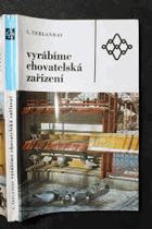 Vyrábíme chovatelská zařízení